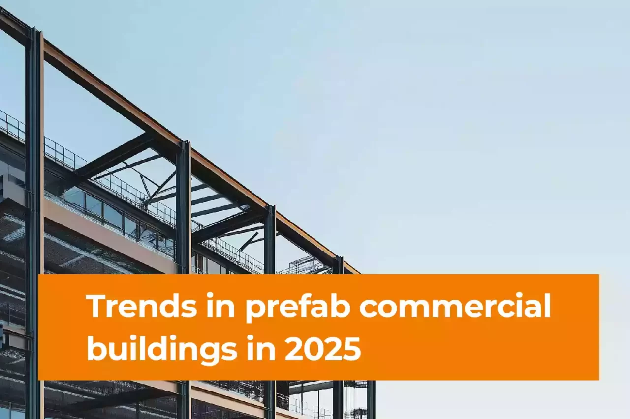 Trends-to-look-out-for-in-Prefab-Commercial-Buildings-in-2025